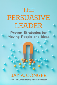Cover of The Persuasive Leader by Jay A. Conger